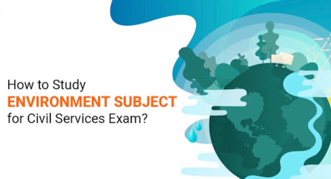 Image Showing The Concept Of How To Study Environment Subject For UPSC - Civil Service Exam.